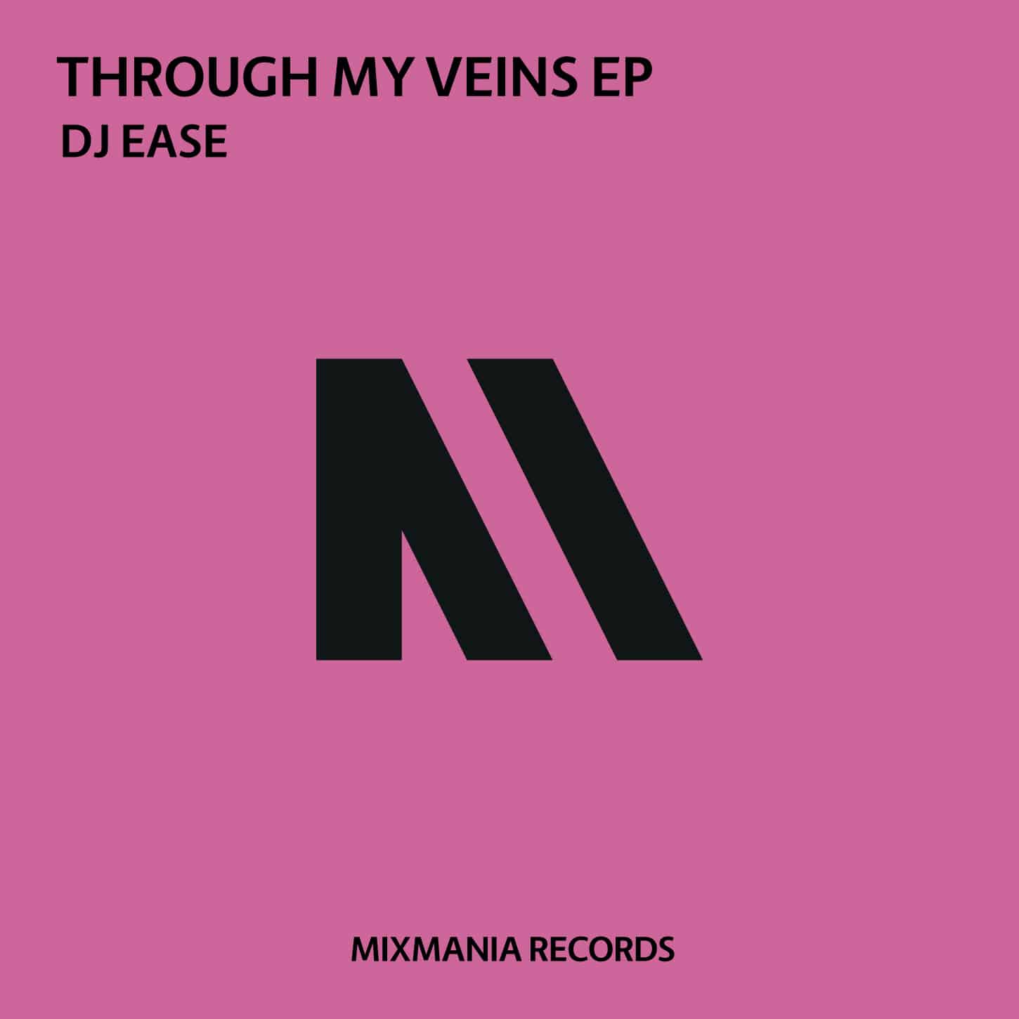 Through My Veins EP By Dj Ease