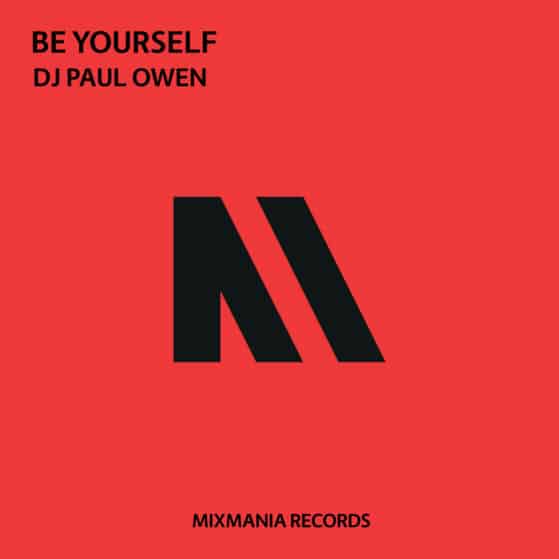 Be Your self(Original Mix) By DJ Paul Owen
