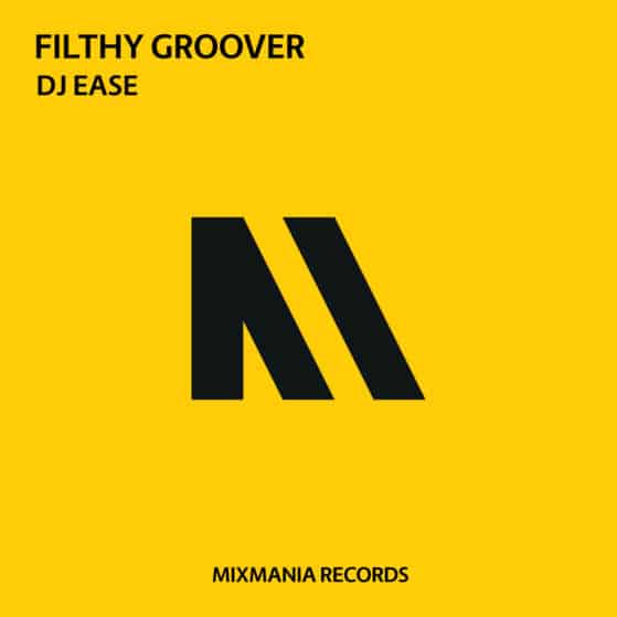 Filthy Groover (Original Mix) By Dj Ease