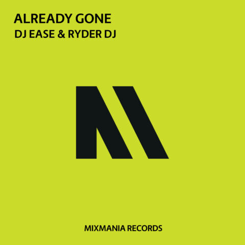 Already Gone (Original ix) By Dj Ease & Ryder Dj